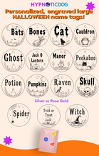 Load image into Gallery viewer, Dog Engraved Circle Name Tags *Halloween 🎃 Available Now!